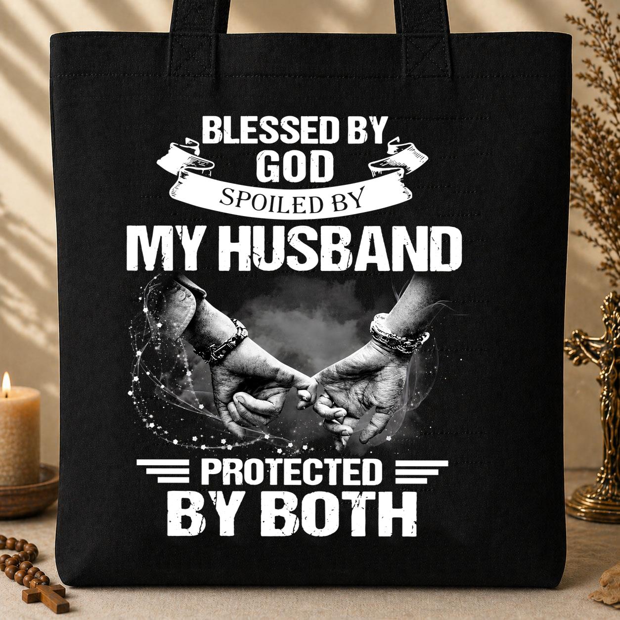 Blessed By God Spoiled By My Husband Protected By Both 20