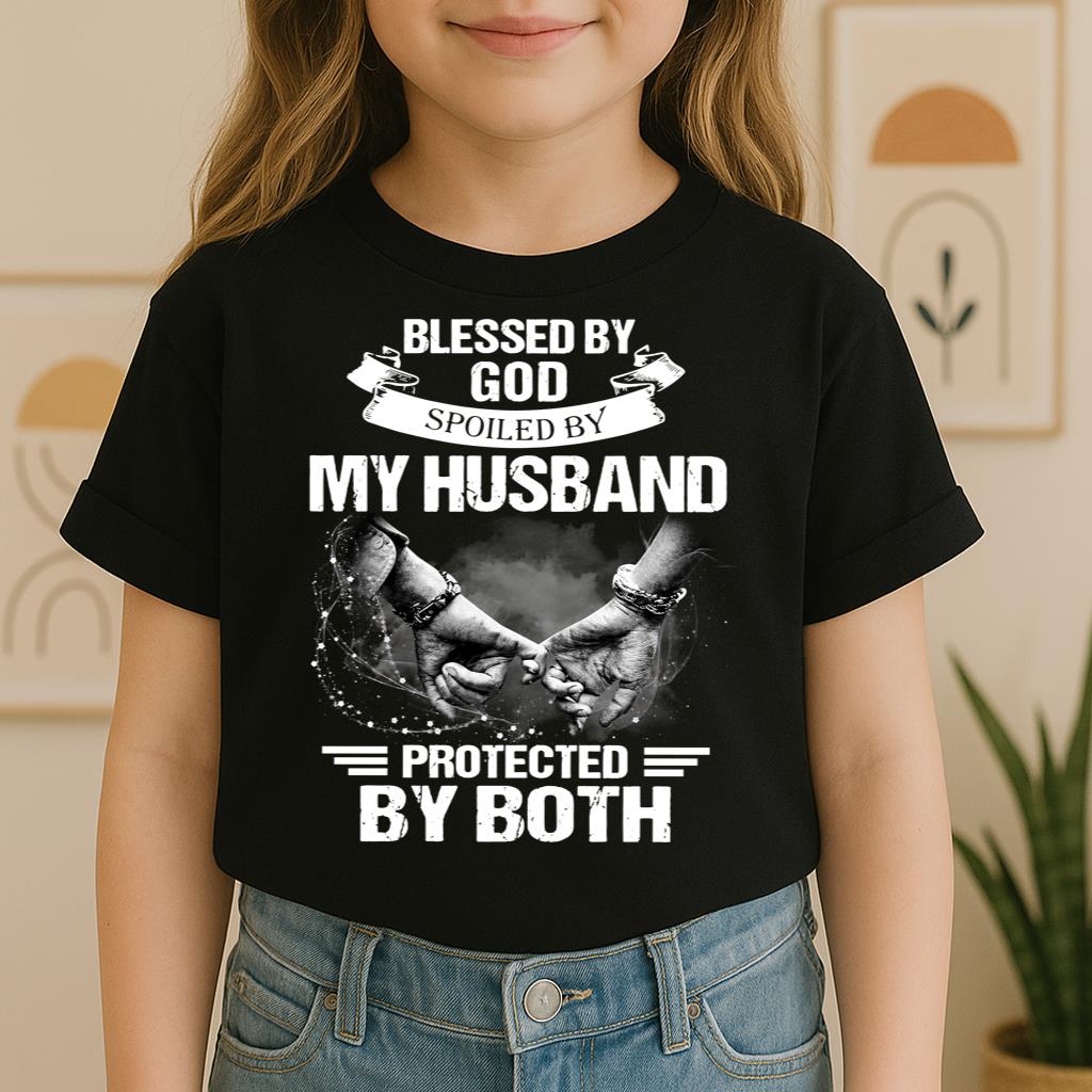 Blessed By God Spoiled By My Husband Protected By Both 20