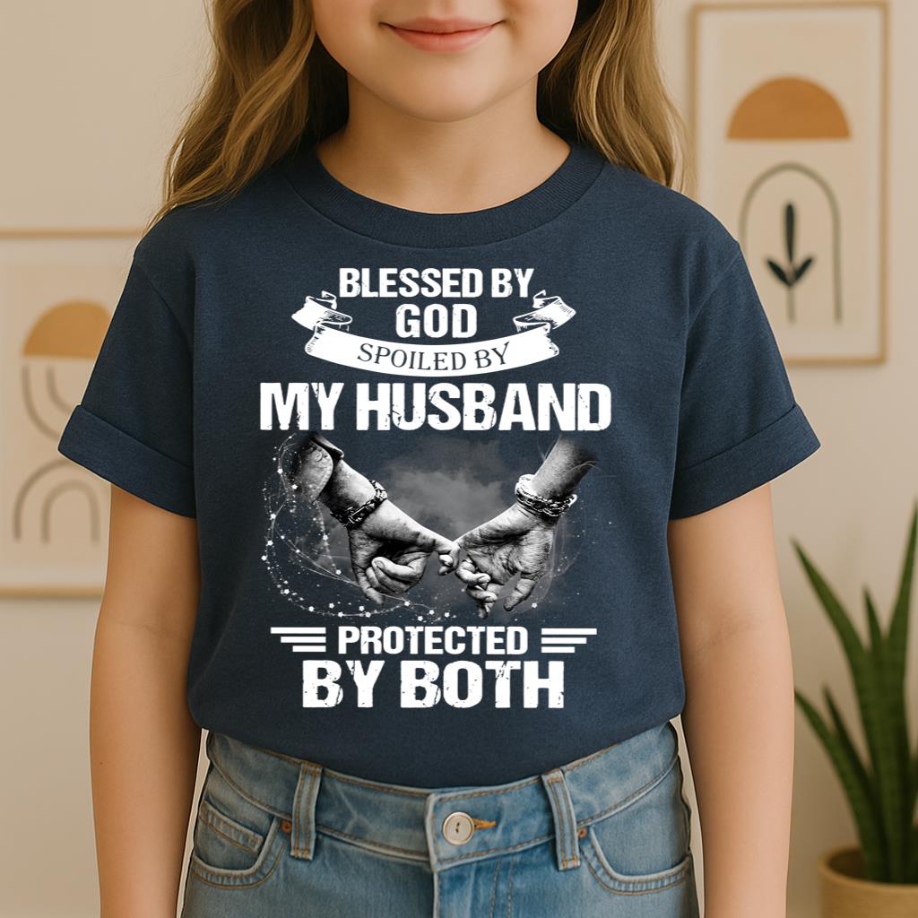 Blessed By God Spoiled By My Husband Protected By Both 20