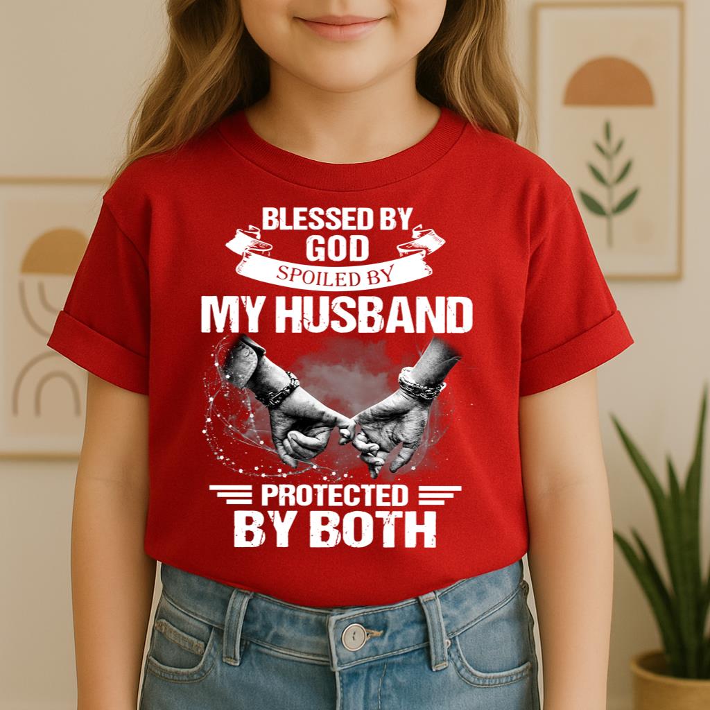 Blessed By God Spoiled By My Husband Protected By Both 20