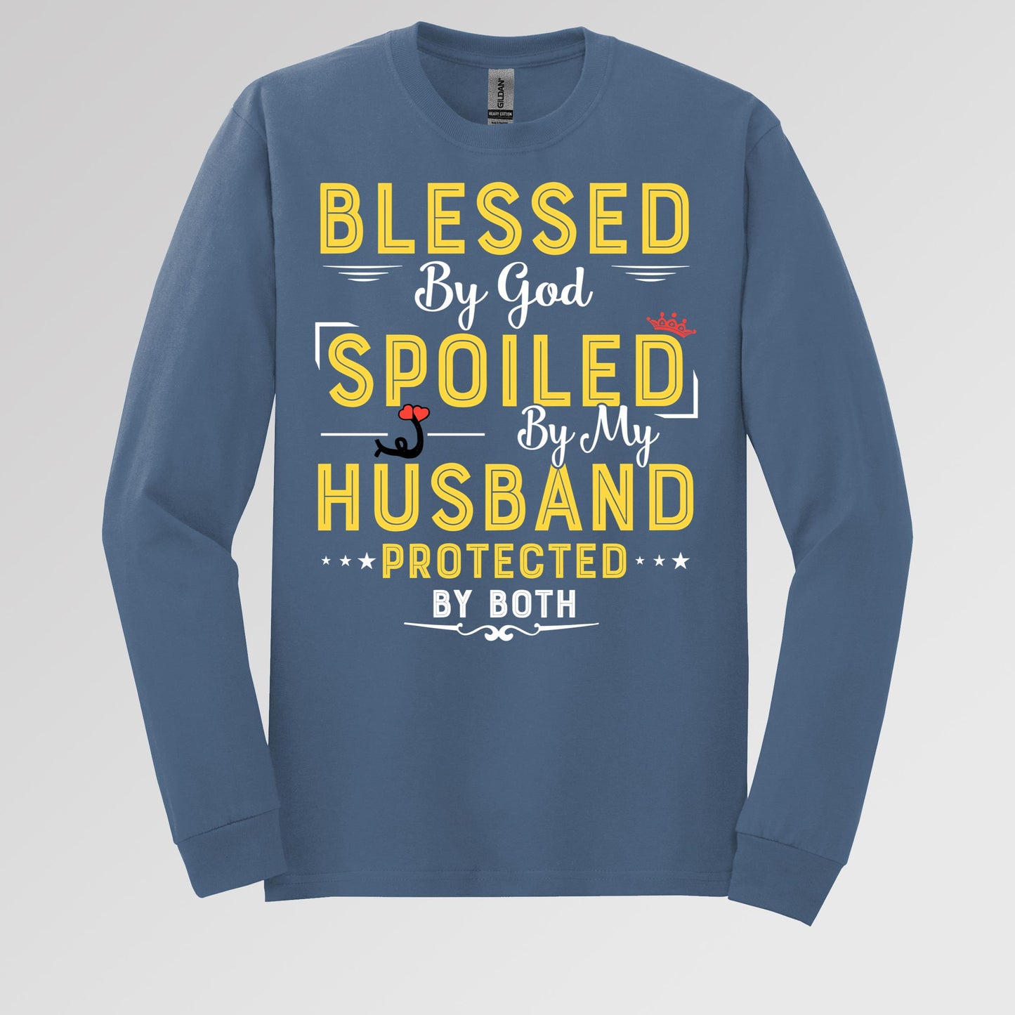 Blessed By God Spoiled By My Husband Protected By Both 21