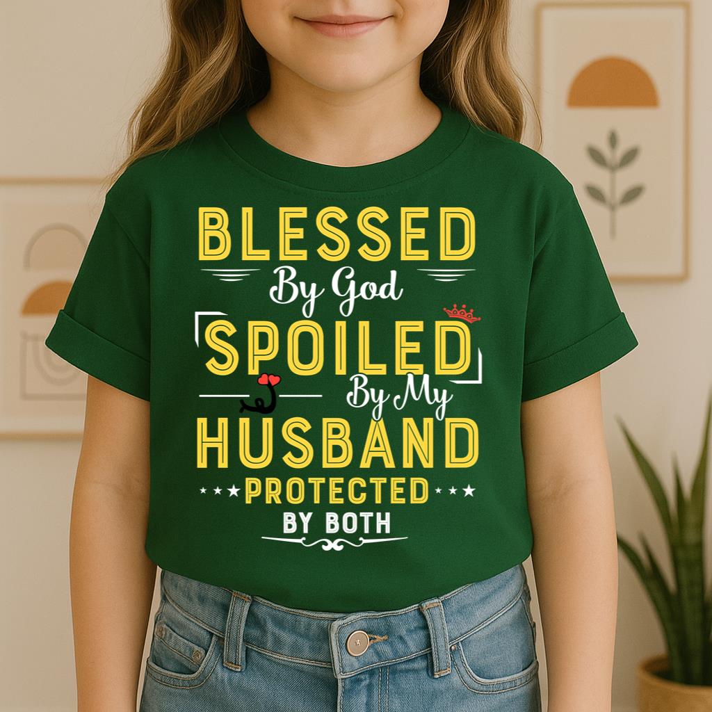 Blessed By God Spoiled By My Husband Protected By Both 21