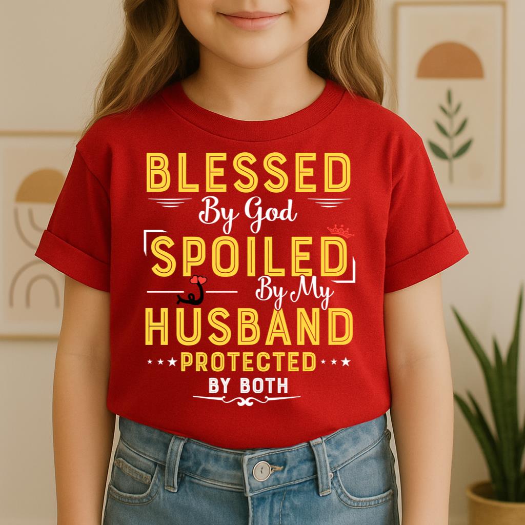 Blessed By God Spoiled By My Husband Protected By Both 21