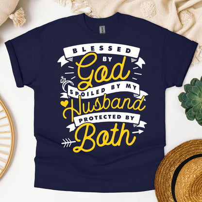 Blessed By God Spoiled By My Husband Protected By Both 24