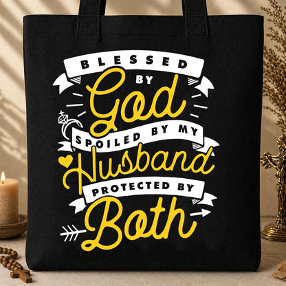 Blessed By God Spoiled By My Husband Protected By Both 24