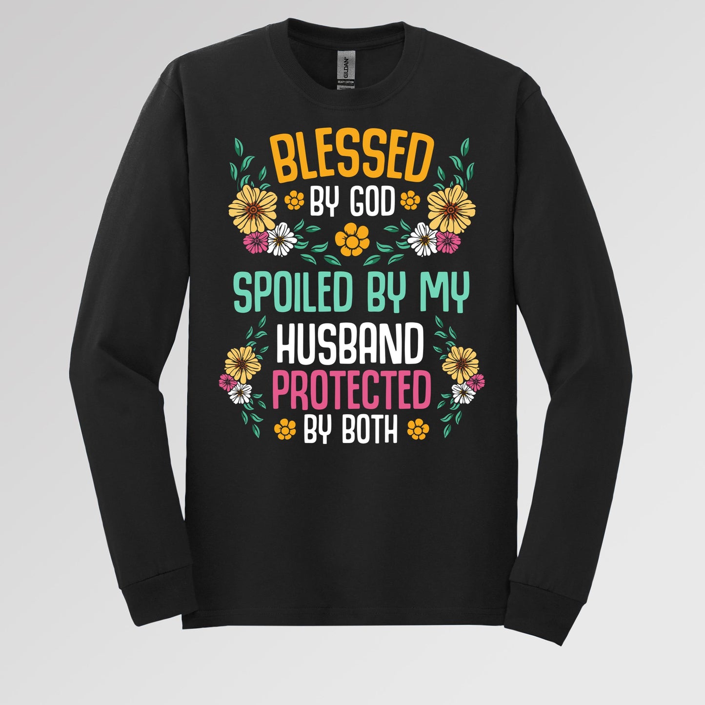 Blessed By God Spoiled By My Husband Protected By Both 29