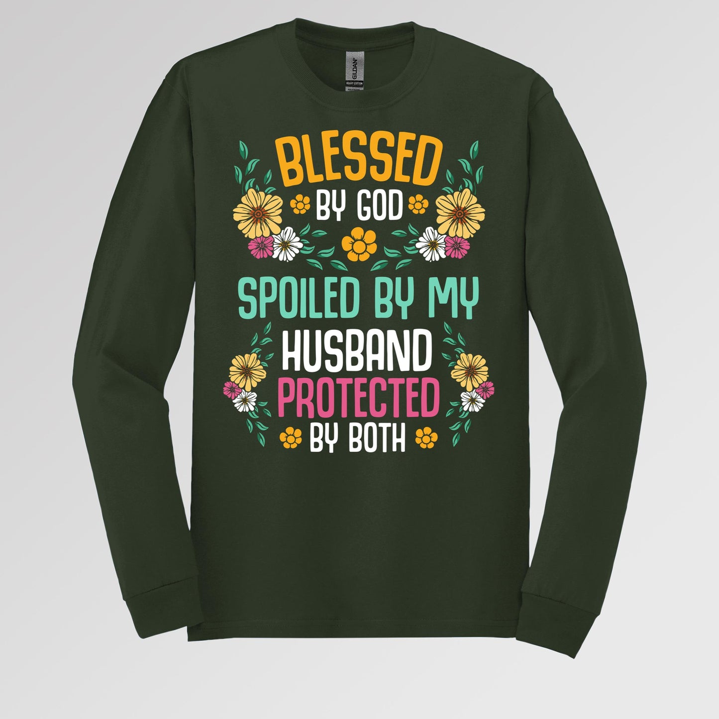 Blessed By God Spoiled By My Husband Protected By Both 29
