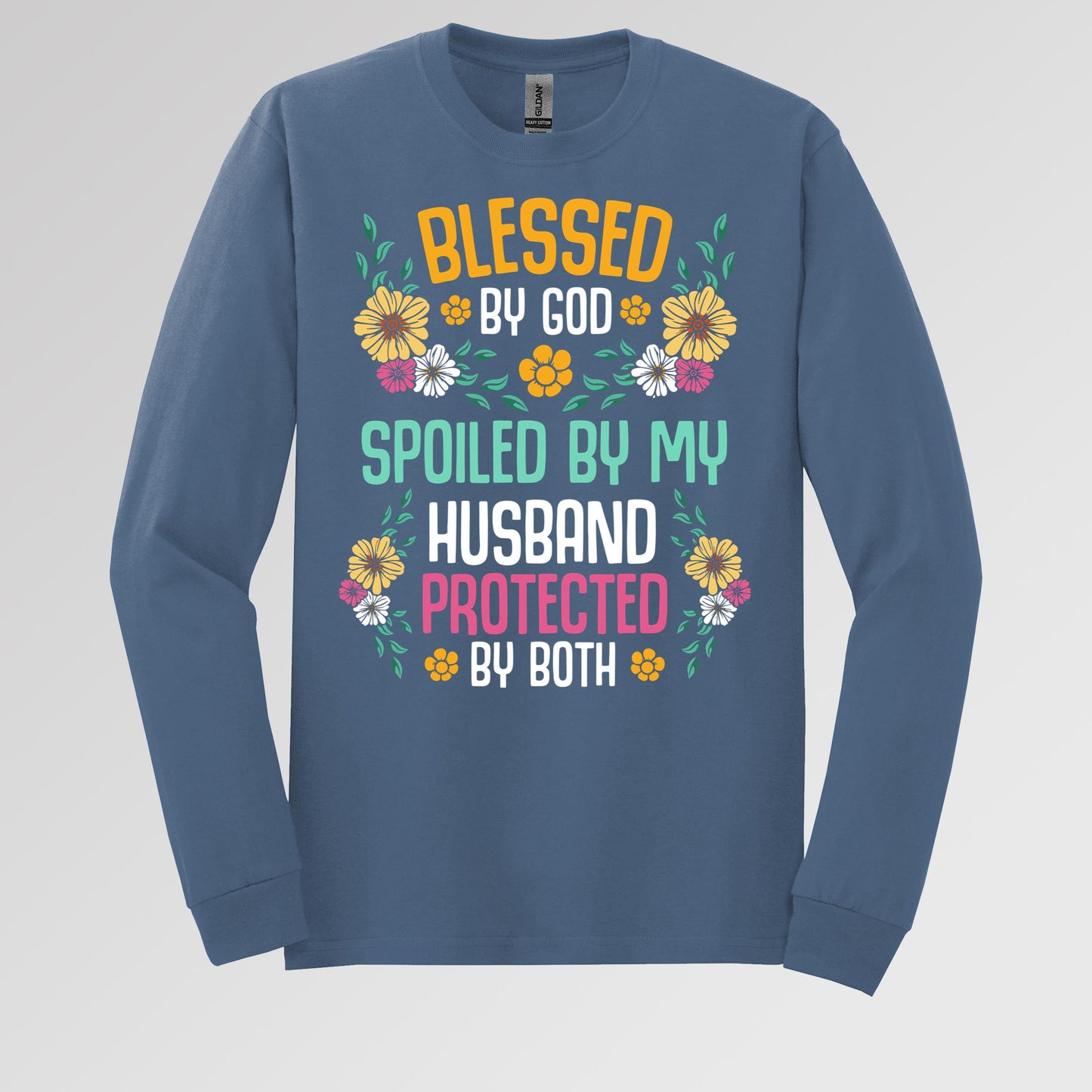 Blessed By God Spoiled By My Husband Protected By Both 29