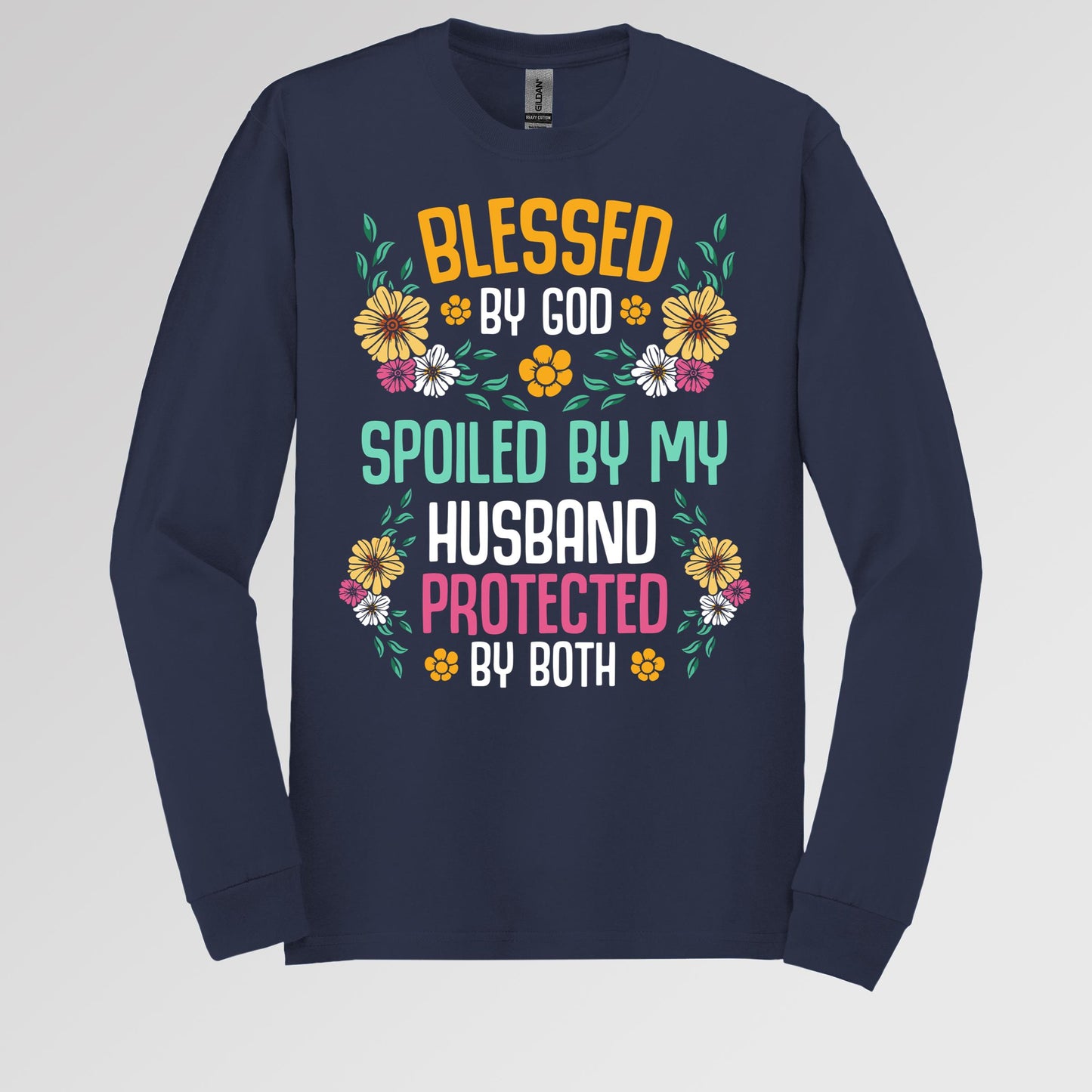 Blessed By God Spoiled By My Husband Protected By Both 29