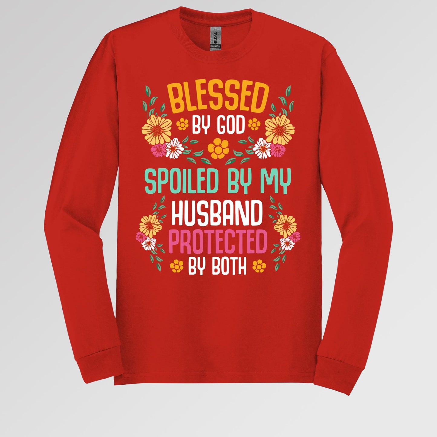 Blessed By God Spoiled By My Husband Protected By Both 29