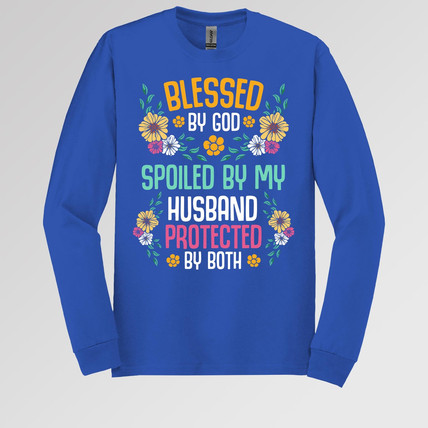 Blessed By God Spoiled By My Husband Protected By Both 29