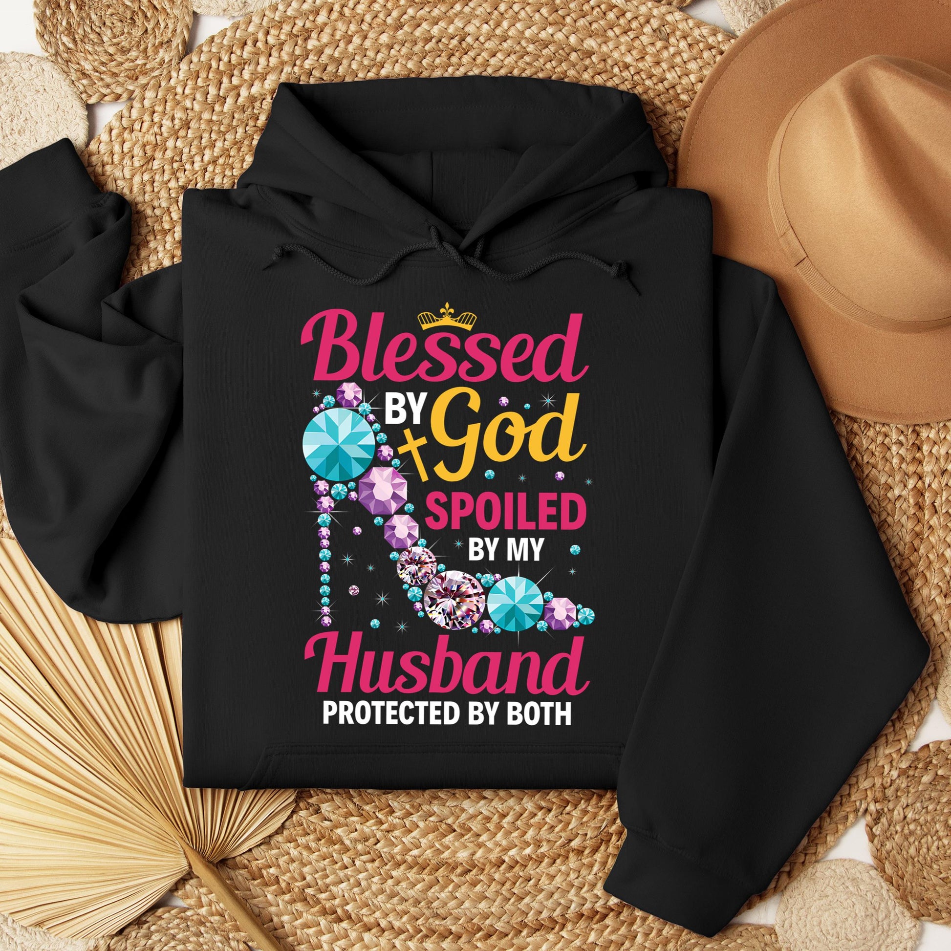 Blessed By God Spoiled By My Husband Protected By Both 30