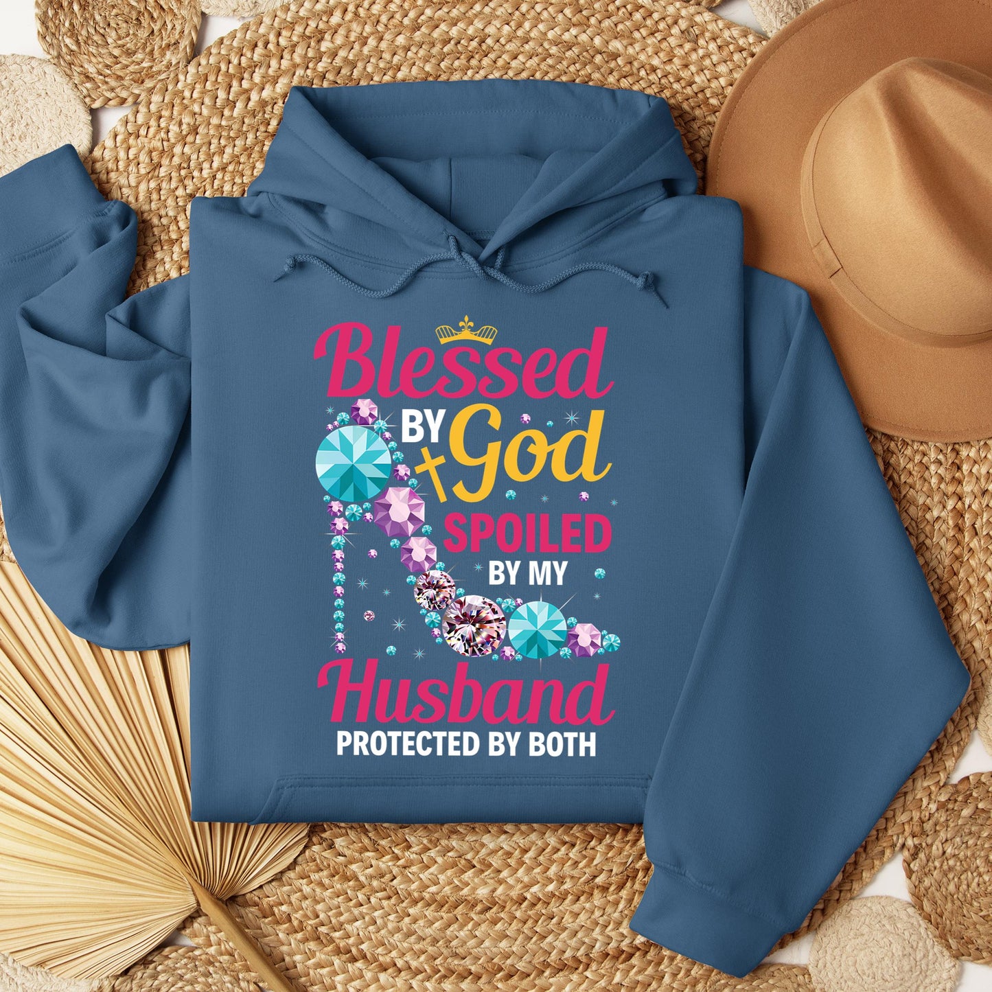 Blessed By God Spoiled By My Husband Protected By Both 30