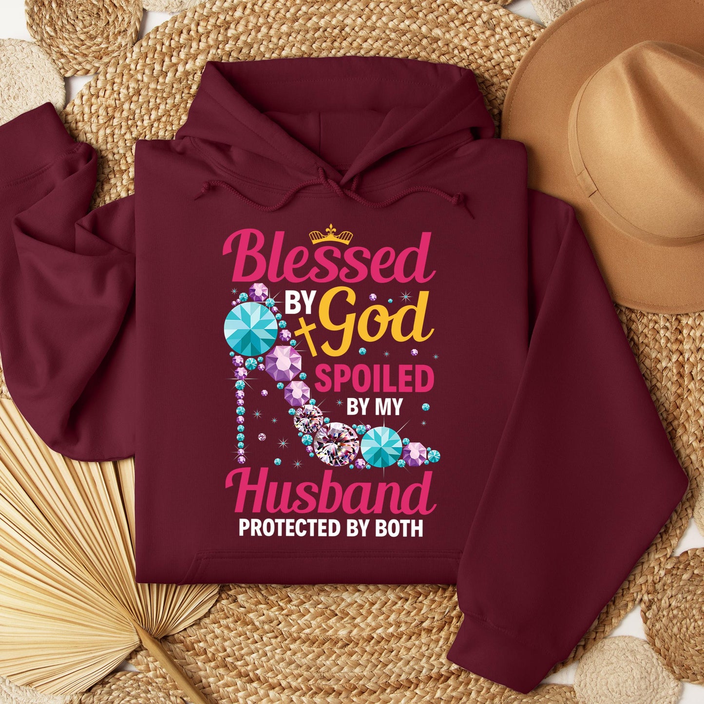 Blessed By God Spoiled By My Husband Protected By Both 30