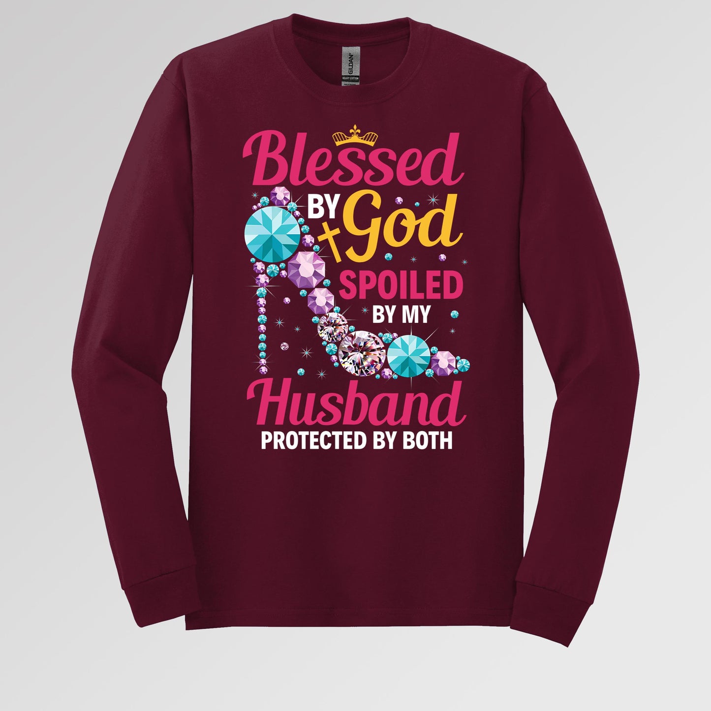 Blessed By God Spoiled By My Husband Protected By Both 30