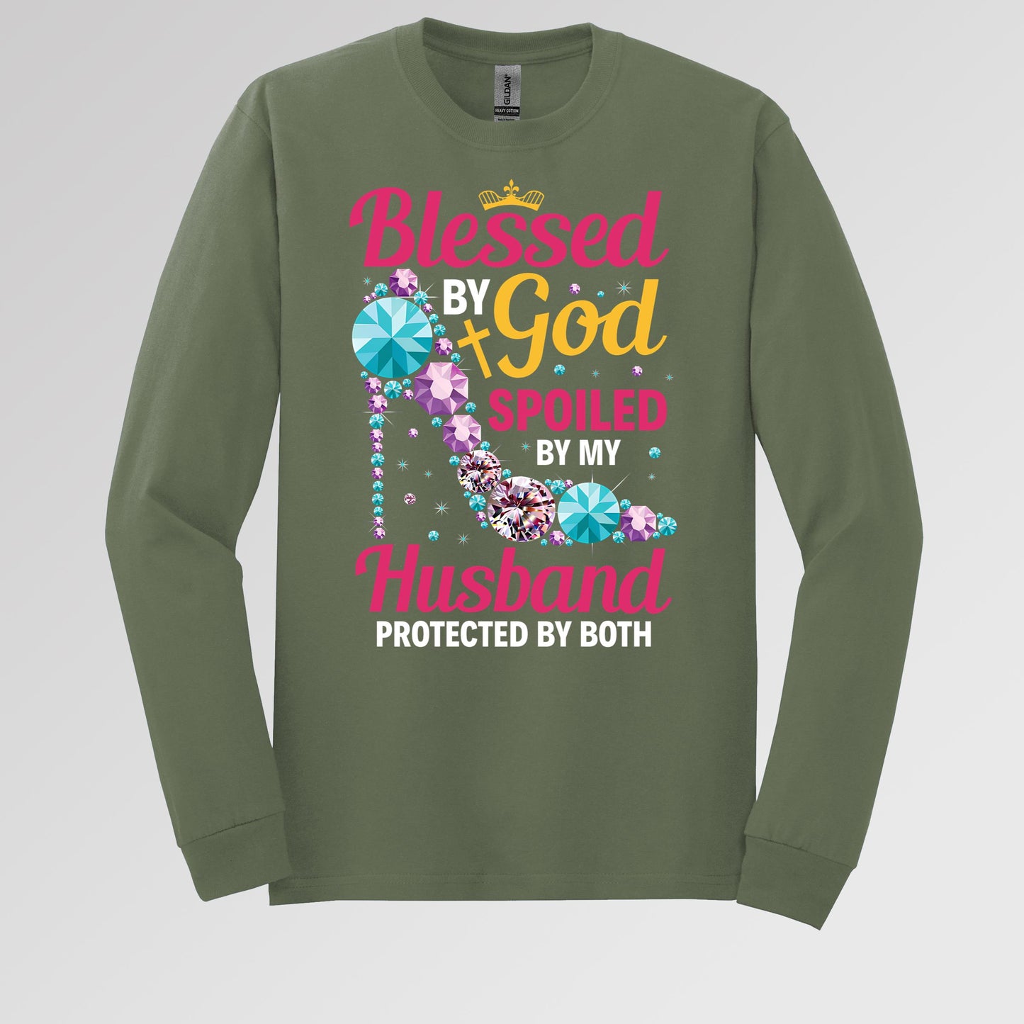 Blessed By God Spoiled By My Husband Protected By Both 30