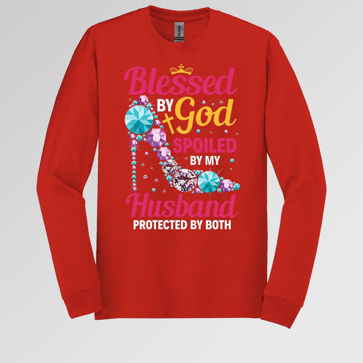 Blessed By God Spoiled By My Husband Protected By Both 30