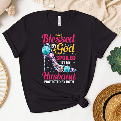Blessed By God Spoiled By My Husband Protected By Both 30