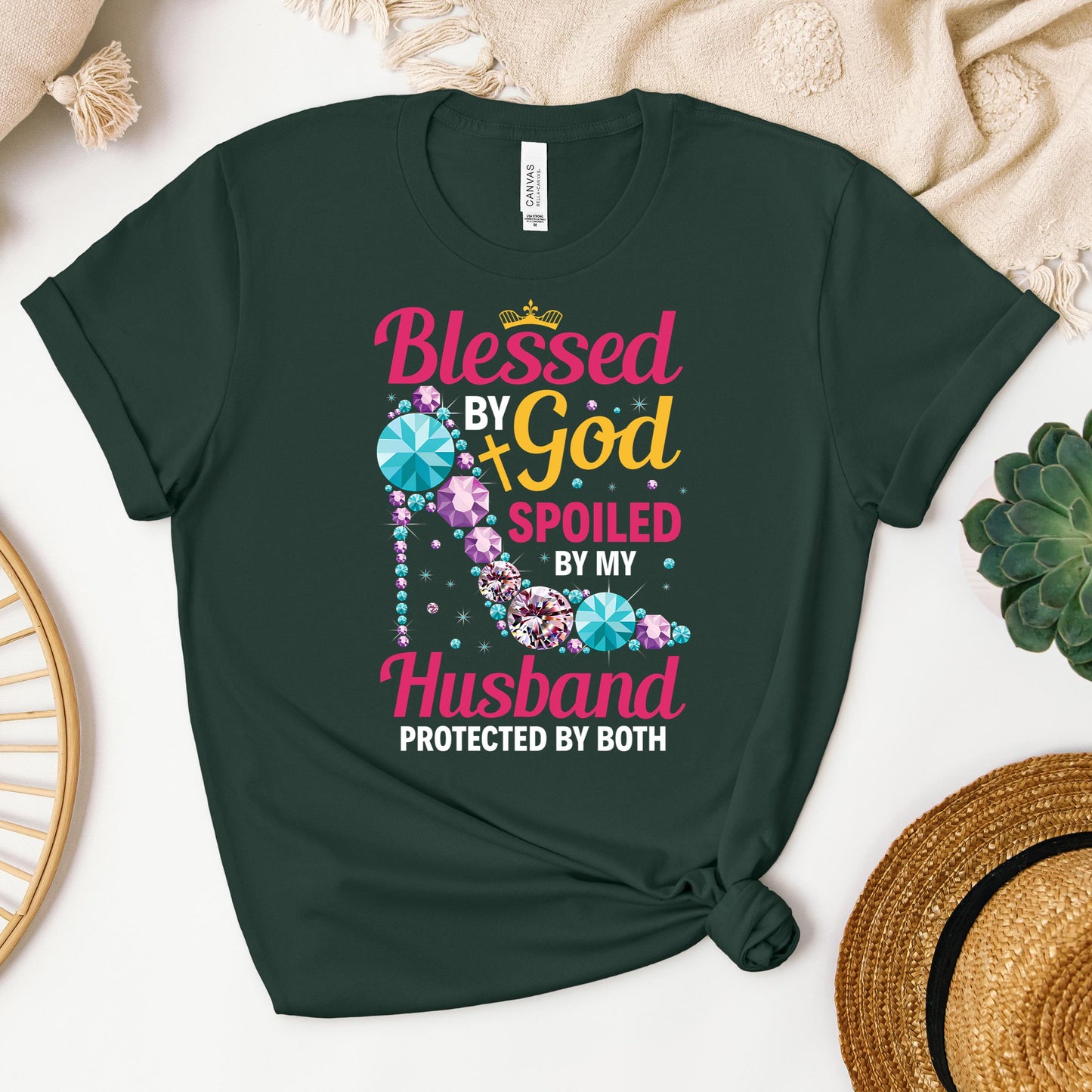 Blessed By God Spoiled By My Husband Protected By Both 30