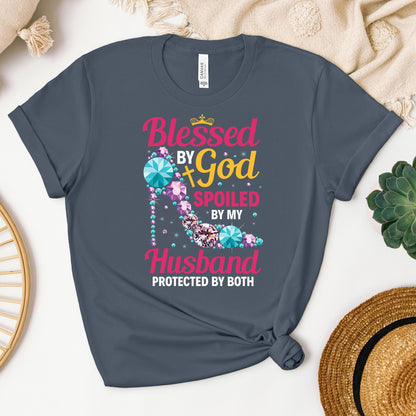 Blessed By God Spoiled By My Husband Protected By Both 30
