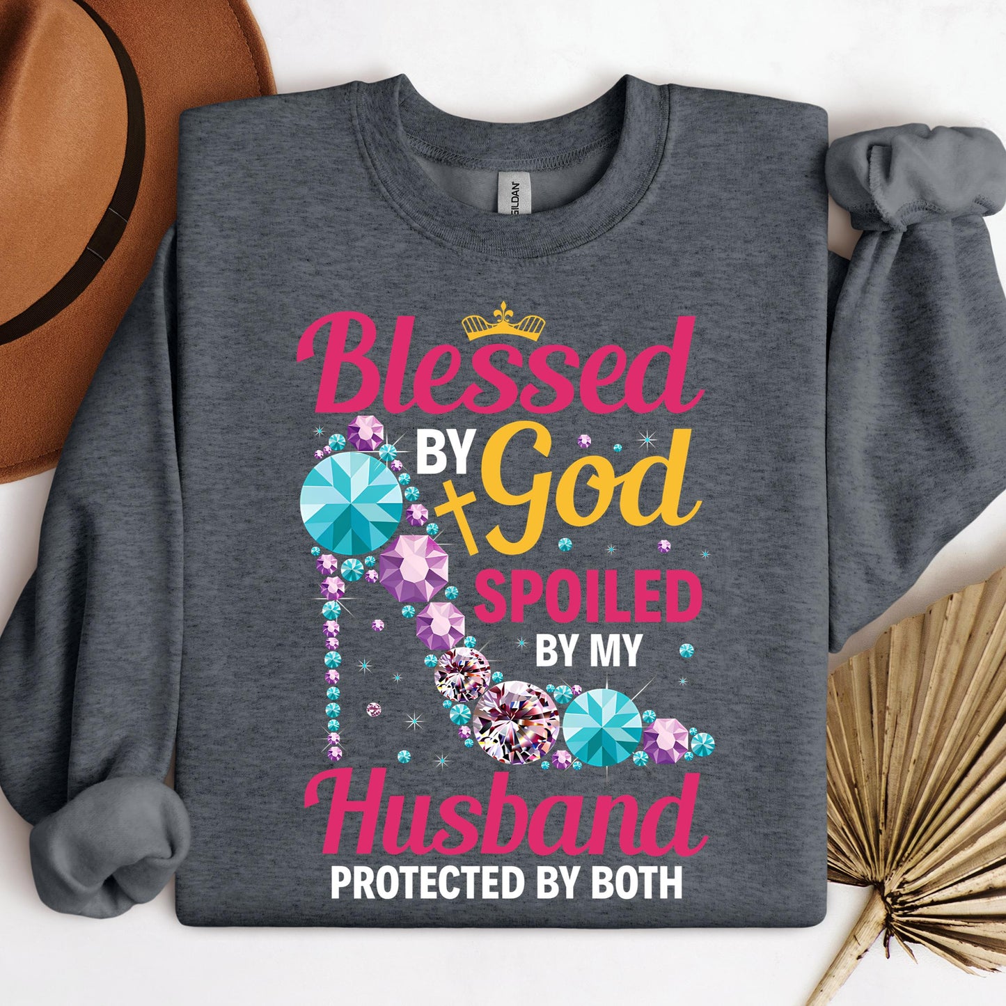 Blessed By God Spoiled By My Husband Protected By Both 30