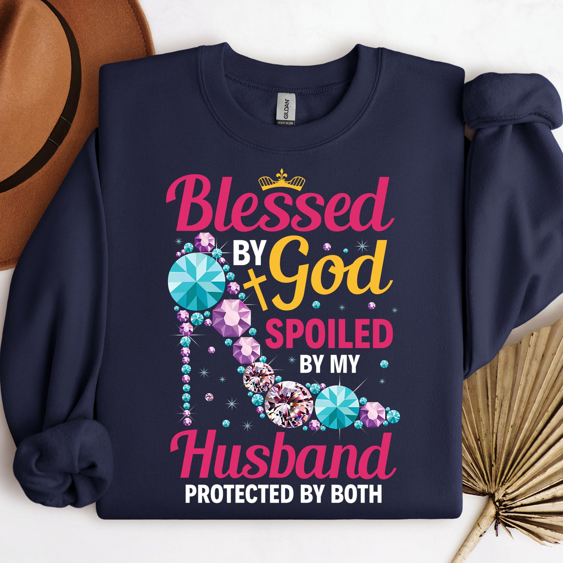 Blessed By God Spoiled By My Husband Protected By Both 30
