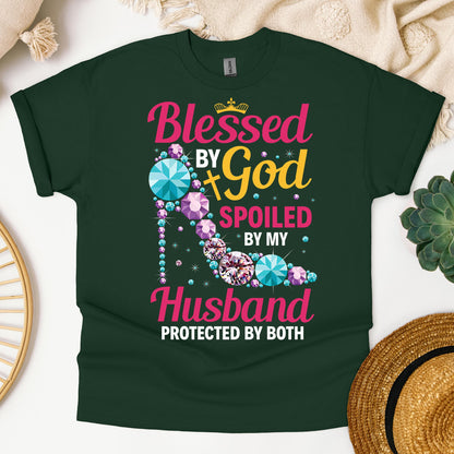 Blessed By God Spoiled By My Husband Protected By Both 30