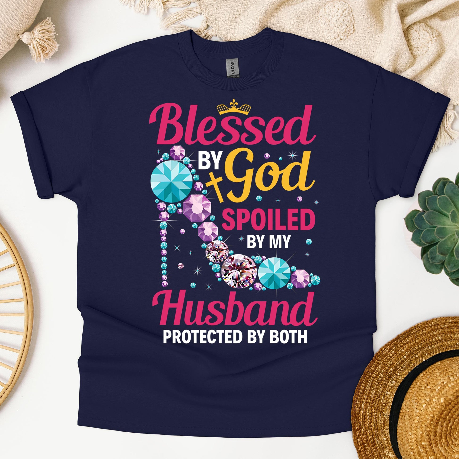 Blessed By God Spoiled By My Husband Protected By Both 30