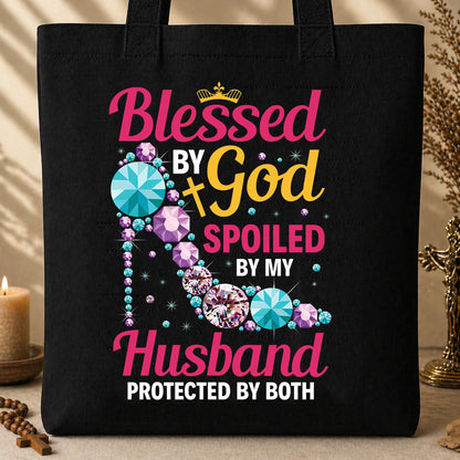 Blessed By God Spoiled By My Husband Protected By Both 30