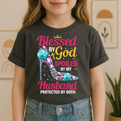 Blessed By God Spoiled By My Husband Protected By Both 30