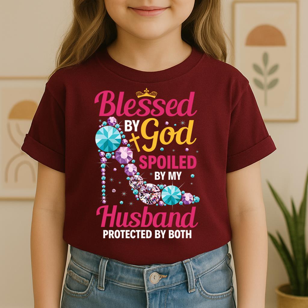 Blessed By God Spoiled By My Husband Protected By Both 30