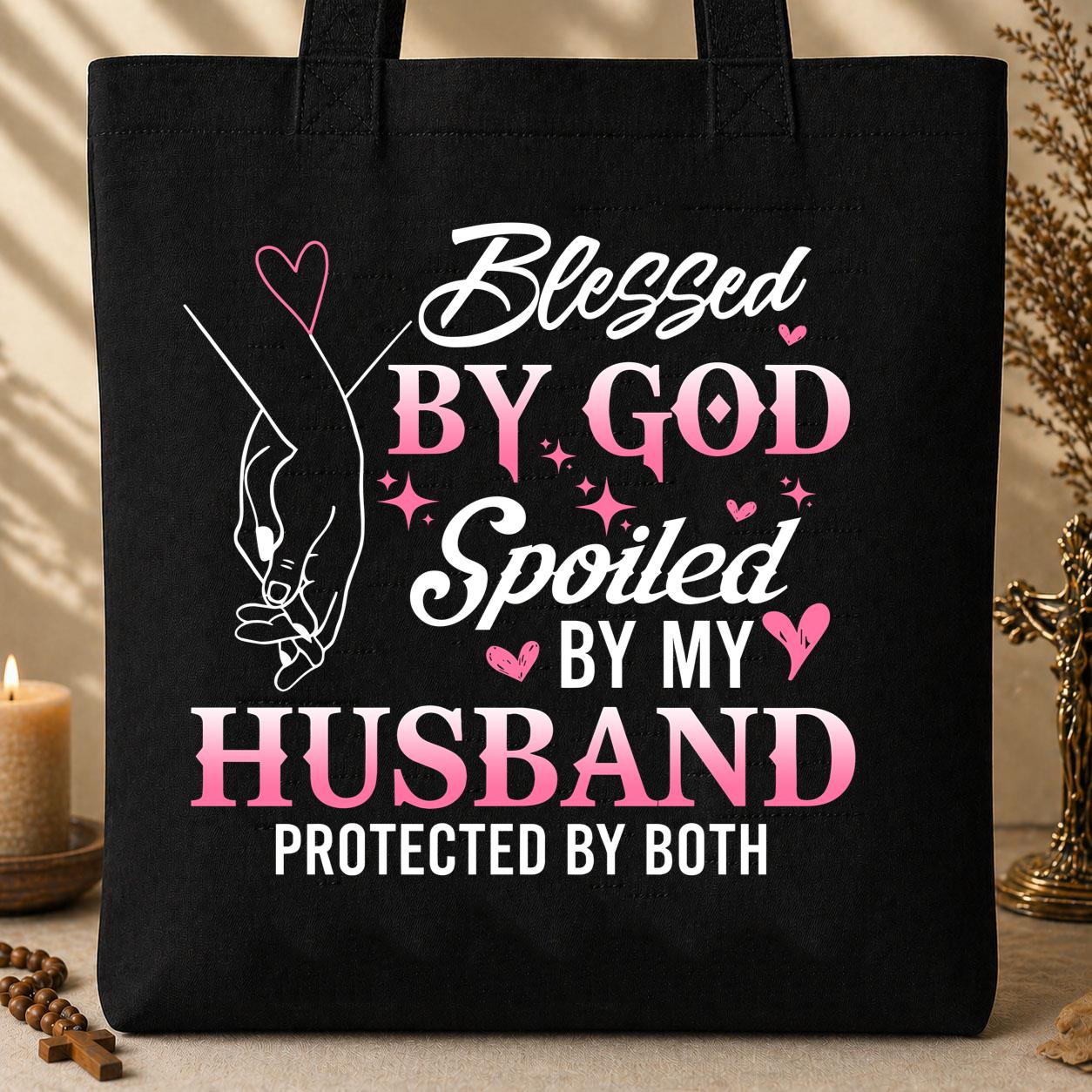 Blessed By God Spoiled By My Husband Protected By Both 31