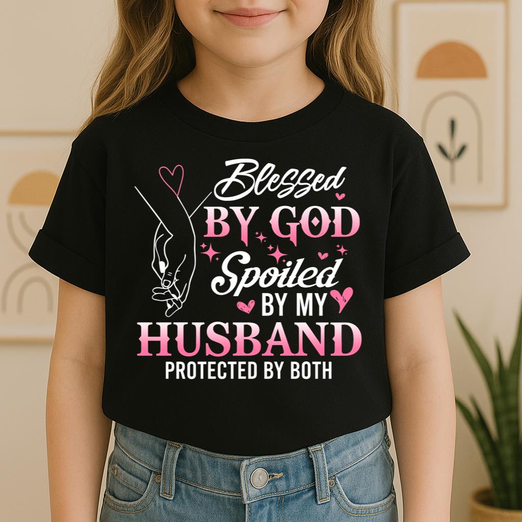 Blessed By God Spoiled By My Husband Protected By Both 31