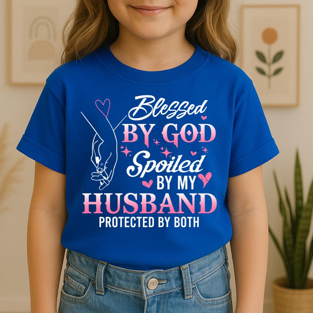 Blessed By God Spoiled By My Husband Protected By Both 31