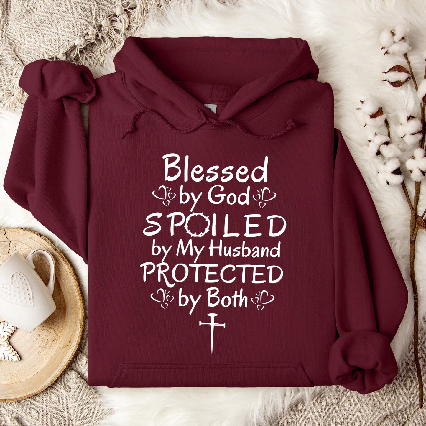 Blessed By God Spoiled By My Husband Protected By Both Hoodie