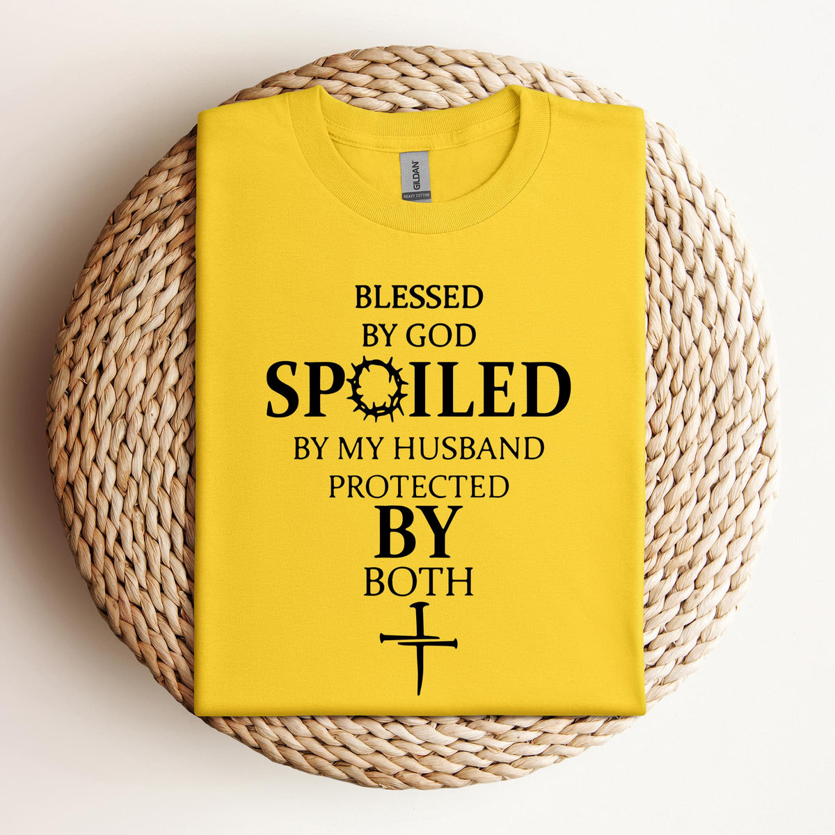 Blessed By God Spoiled By My Husband Protected By Both