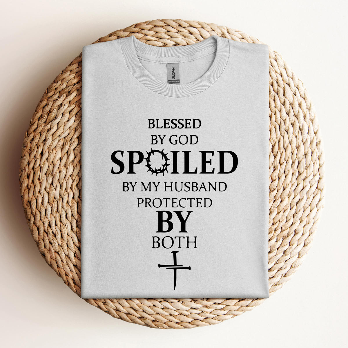 Blessed By God Spoiled By My Husband Protected By Both