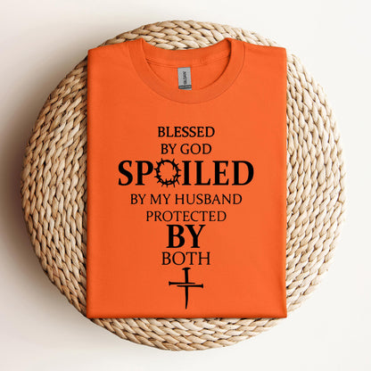 Blessed By God Spoiled By My Husband Protected By Both