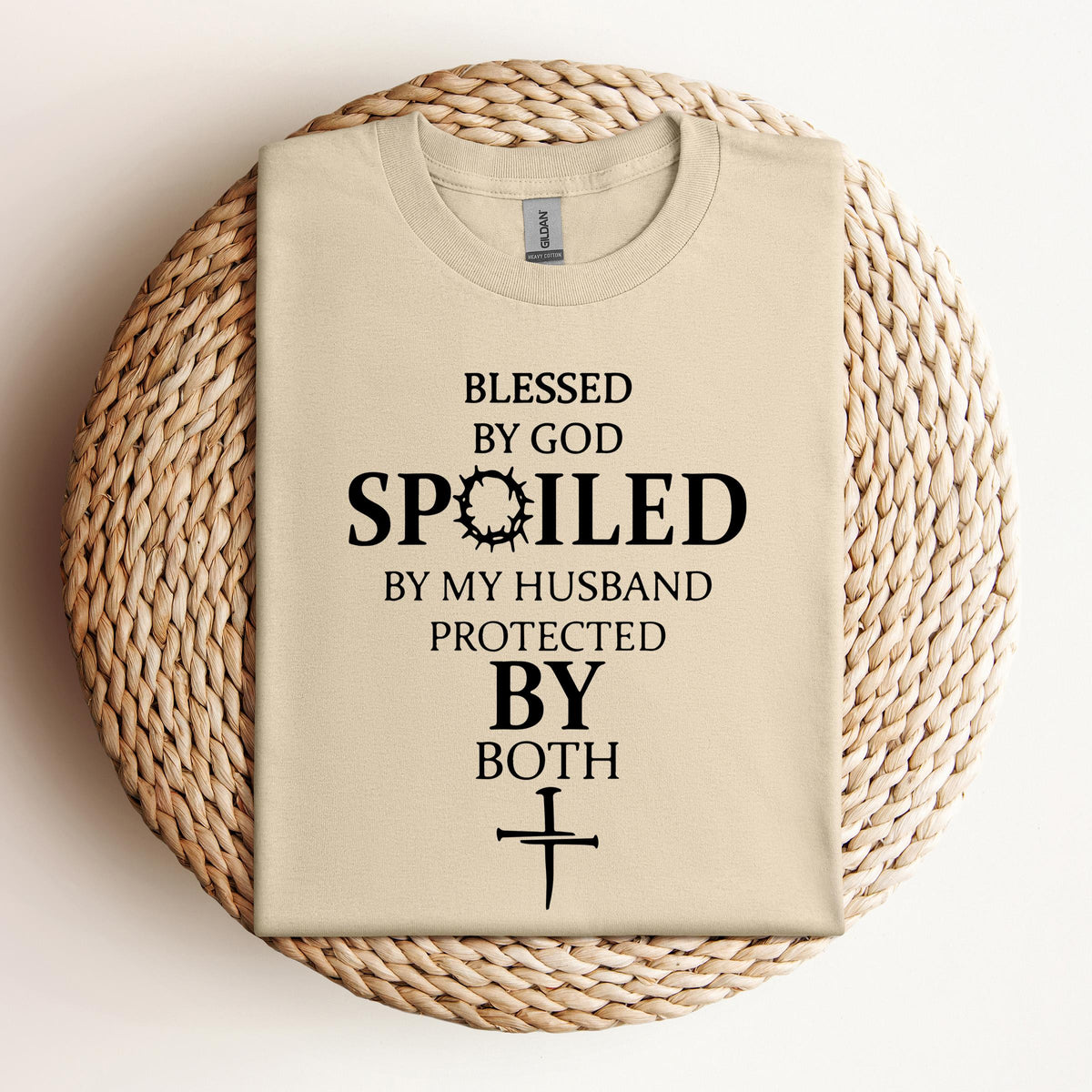 Blessed By God Spoiled By My Husband Protected By Both