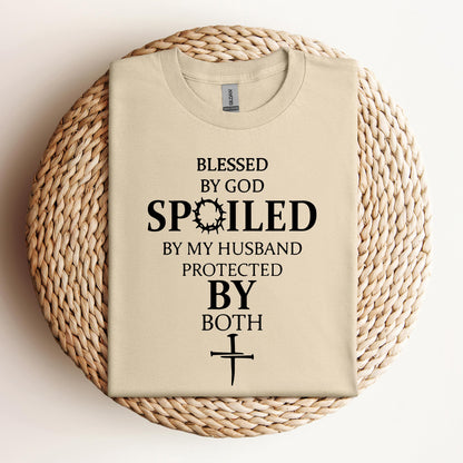 Blessed By God Spoiled By My Husband Protected By Both