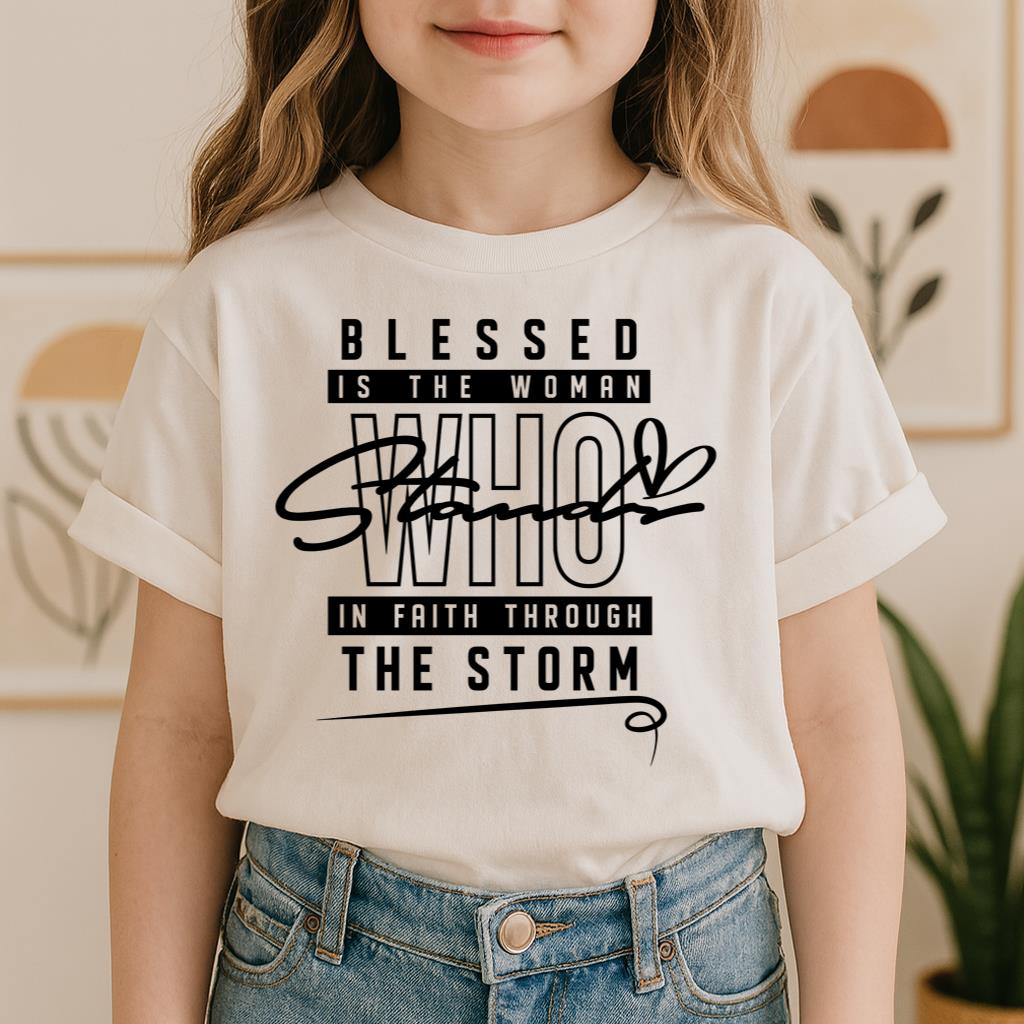 Blessed Is The Woman Who Stands In Faith Through The Storm 01