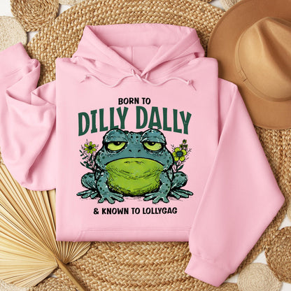 Born To Dilly Dally & Known To Lollygag 001
