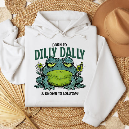Born To Dilly Dally & Known To Lollygag 001