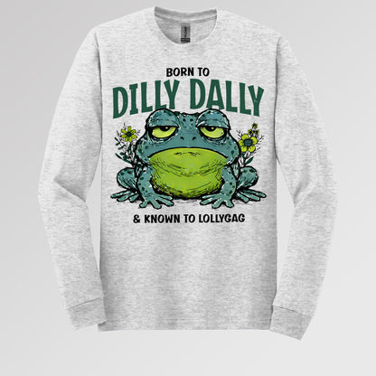 Born To Dilly Dally & Known To Lollygag 001