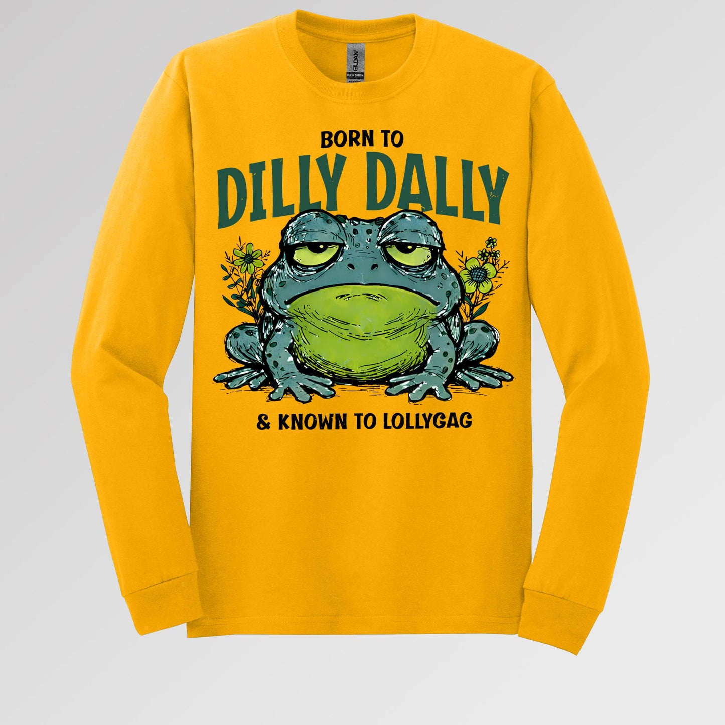 Born To Dilly Dally & Known To Lollygag 001