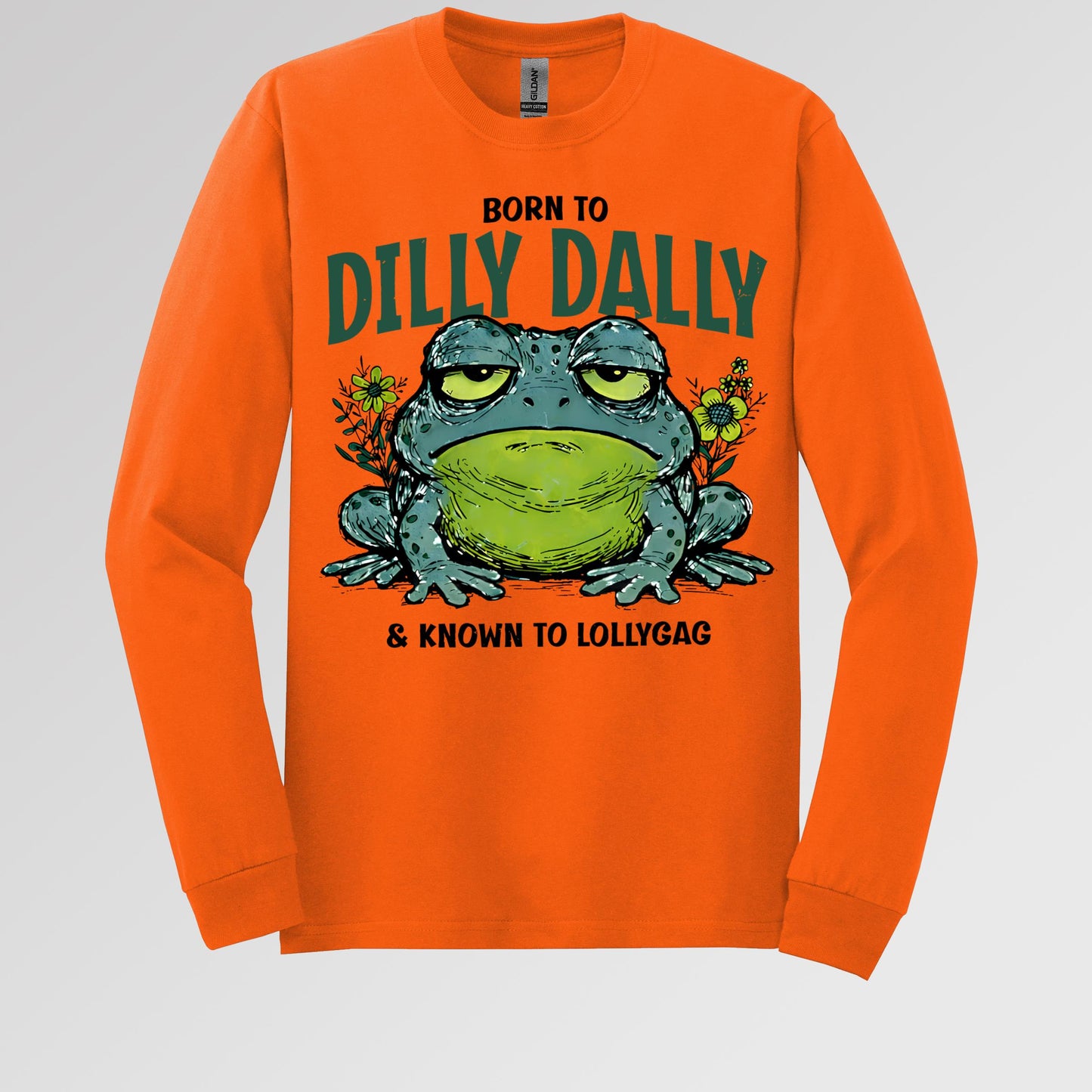 Born To Dilly Dally & Known To Lollygag 001
