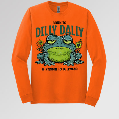 Born To Dilly Dally & Known To Lollygag 001