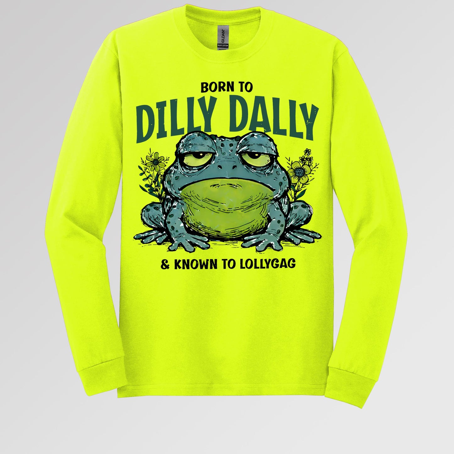 Born To Dilly Dally & Known To Lollygag 001
