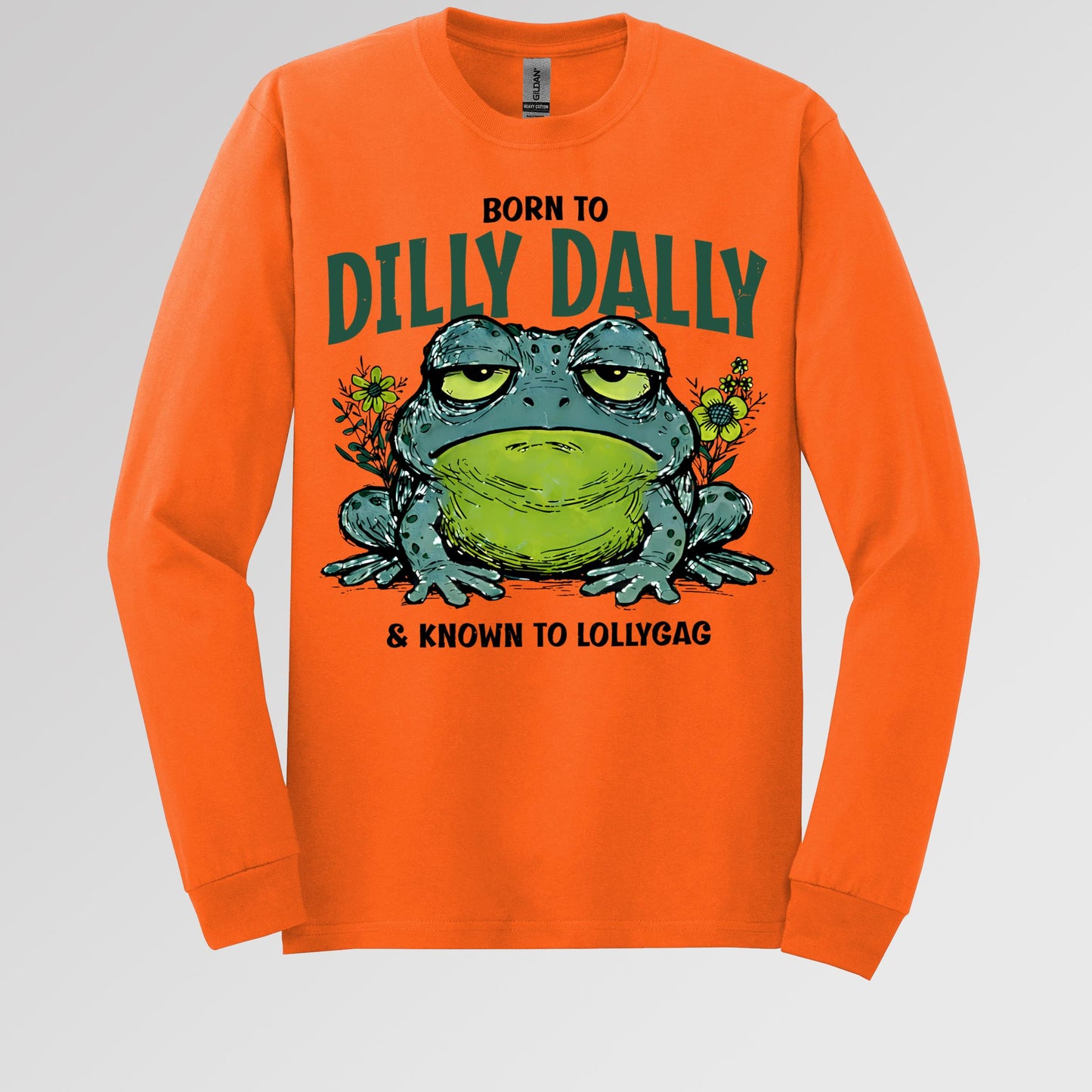 Born To Dilly Dally & Known To Lollygag 001