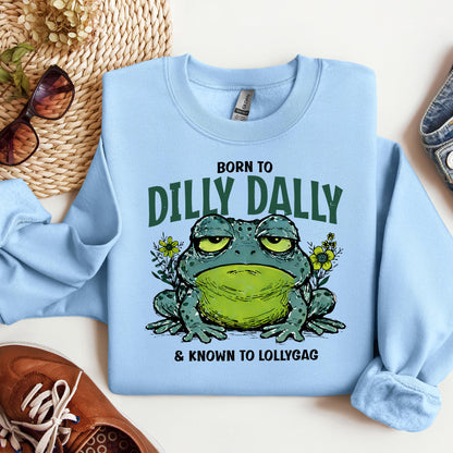 Born To Dilly Dally & Known To Lollygag 001